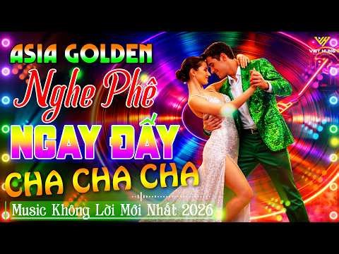 LK Cha Cha Cha Music 2026 Nghe Phê Ngay Đấy - Hoà Tấu Cha Cha Cha Band 2026 - Asia Golden ChaChaCha