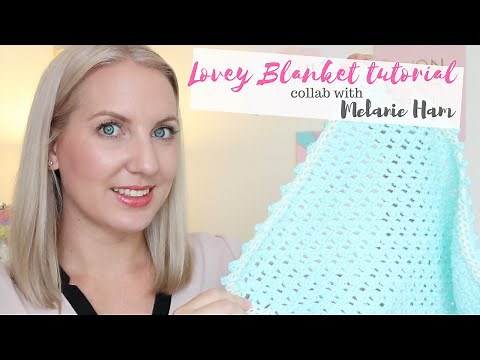 CROCHET: Lovey blanket collab with Melanie Ham | Bella Coco