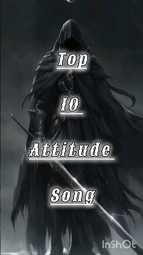 "Top 10 Most attitude song"