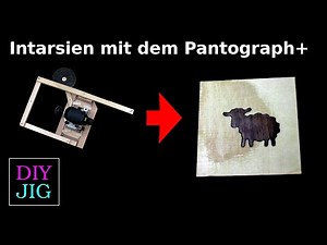 DIY JIG - So einfach gehen Einlegearbeiten mit dem Pantograph+