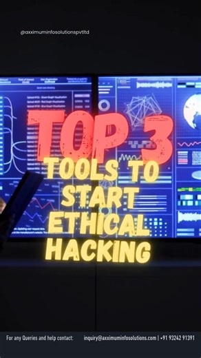 Top 3 Tools to Start Ethical Hacking 🔐 | Axximum Infosolutions 🚀 #ethicalhacking #cybersecurity