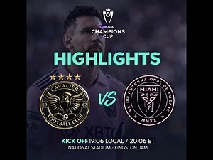 inter miami vs cavaliers fc highlights