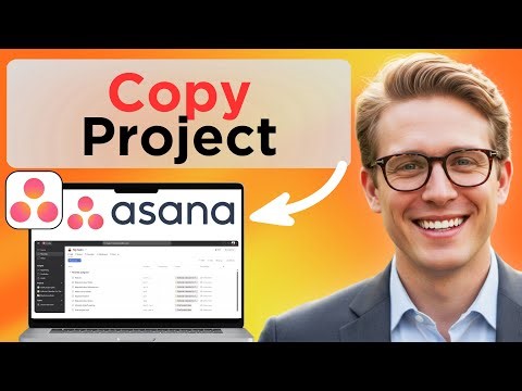 How To Duplicate A Project In Asana (Full Guide 2026)