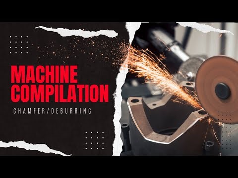 Deburring Machine Compilation | All-In-One Machine