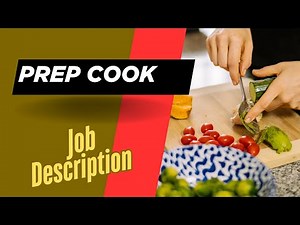 Job description of Prep Cook - Roles, Responsibilities & Skills