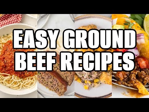 Easy & Delicious Ground Beef Recipes!
