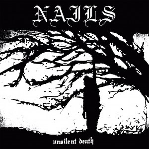 ALBUM REVIEW: Unsilent Death (10th Anniversary Edition) - Nails - Distorted Sound Magazine