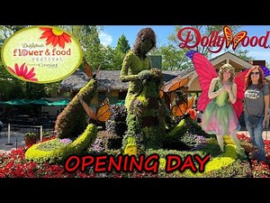 Dollywood's Flower & Food Festival 2023 Opening Day - Pigeon Forge TN