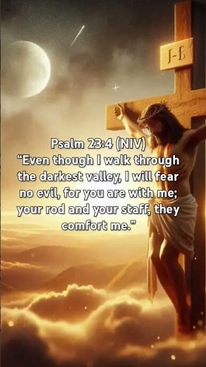 Psalm 23:4 (NIV)