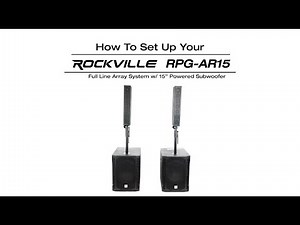 How To Set Up Your Rockville RPG-AR15 Full DJ System w/ 15” Powered Subwoofer + Line Array Speaker