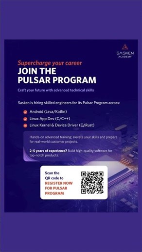 Join Sasken Pulsar Program – Android (Java/Kotlin) | Linux App (C/C++) | Kernel (C/Rust)