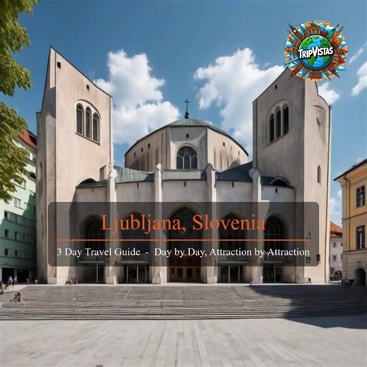 Ljubljana Adventure — Best 3-Day Itinerary for Travelers (s. description ↓)