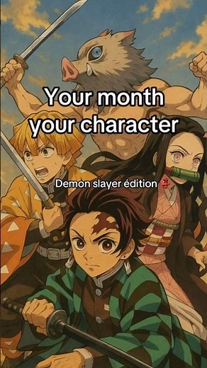 Which Demon Slayer Character Are You Based on Your Birthday?