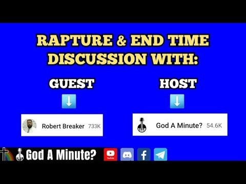 Who What Where When Might The Rapture Be With Robert Breaker ‪@Robertbreaker3‬