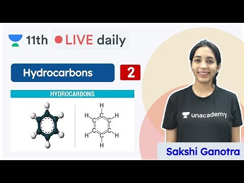 CBSE Class 11: Hydrocarbons L2 | Organic Chemistry | Unacademy Class 11 & 12 | Sakshi Ganotra