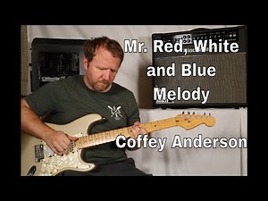 Mr. Red, White and Blue by Coffey Anderson (Melody and Solo Guitar TAB)