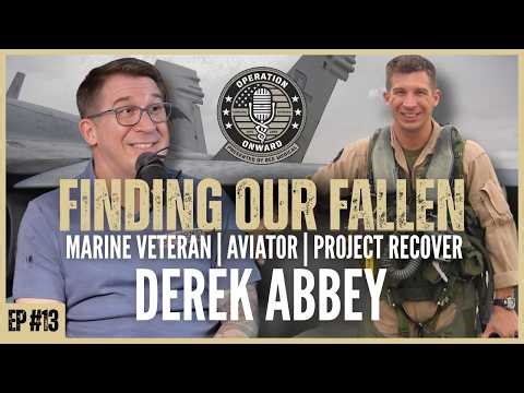 MISSING IN ACTION: Derek Abbey of Project Recover on Bringing Home 81,000 American Heroes | OOP #013