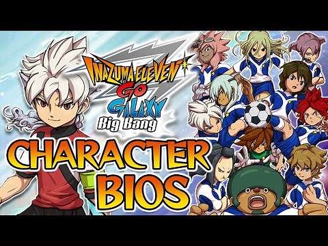 Earth Eleven Character Bios - Big Bang Exclusives - Let's Play Inazuma Eleven GO Galaxy