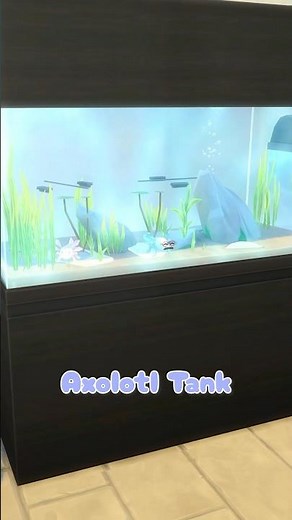 Larger Axolotl Tanks In The Sims 4! #sims4