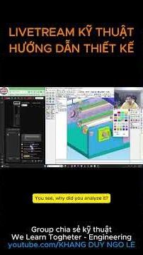 Livestream Kỹ Thuật | Hướng Dẫn Thiết Kế Máy #cokhi #thietkemay #tudonghoa