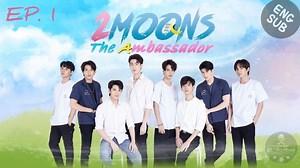🇹🇭 2 Moons The Ambassador (2022) - Ep-1[Eng Sub]