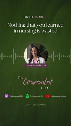 Nothing you've learned in nursing is wasted | Episode 30