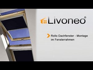 Rollo Dachfenster - Montage im Fensterrahmen