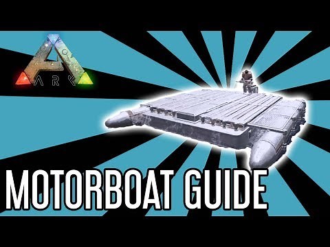 Motorboat Guide for ARK: Survival Evolved