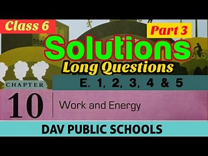 DAV class 6 Science chapter 10 solutions part 3 long Questions answers