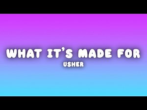 Usher - That's What It's Made For (Lyrics)