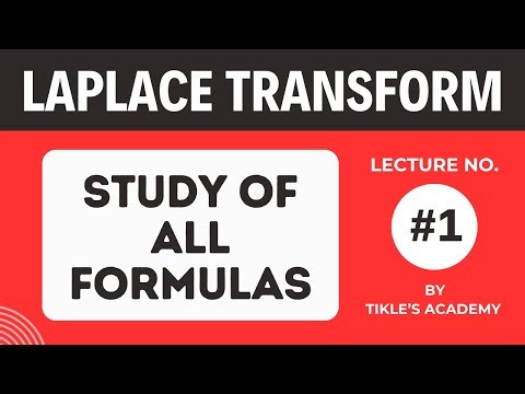LAPLACE TRANSFORM LECTURE 1 WITH ALL FORMULAS IN ENGINEERING MATHEMATICS ‪@TIKLESACADEMY‬