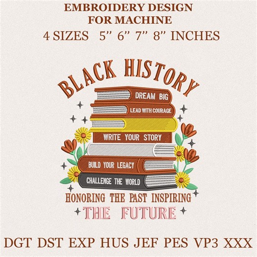 Black History Embroidery Design, Honoring the Past Inspiring the Future, African American History Embroidery File, Instant Download - Etsy