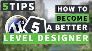 5 Tips for Becoming a Better Level Designer