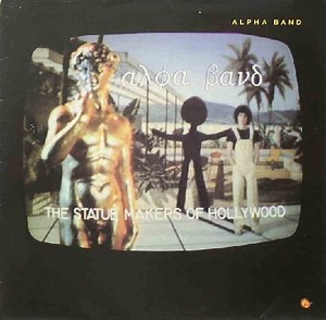The Alpha Band - The Statue Makers Of Hollywood