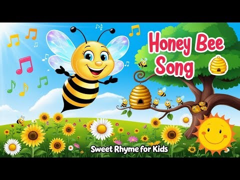 Honey Bee Song 🐝 | Sweet Nursery Rhyme for Kids