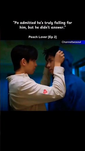 Po admitted he’s truly falling for him, but 🙄 Peach lover bl #ep2 #thaibl #peachlover #reels