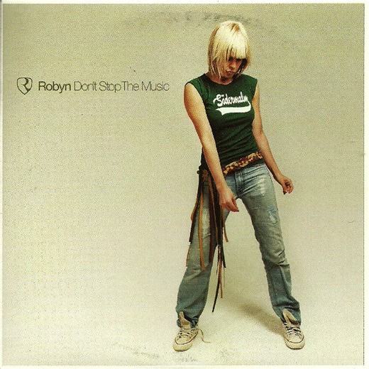 Robyn - Don't Stop The Music