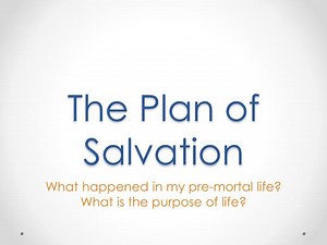 The Plan of Salvation - SlideServe