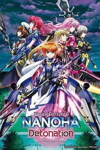 Magical Girl Lyrical Nanoha: Detonation - Movie