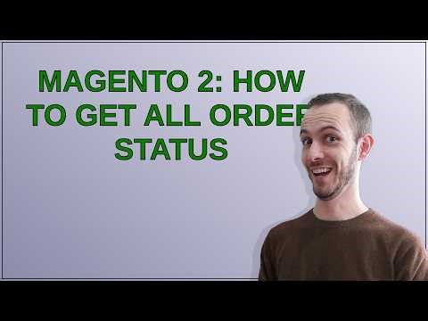 Magento: Magento 2: How to get all order status