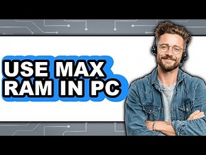 How to Use Max Ram in PC (New 2025)
