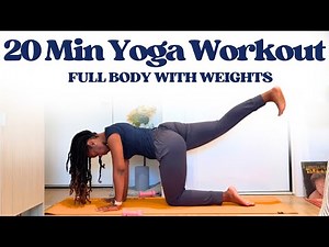 20 Min Yoga Workout to Tone & Strengthen (with weights)