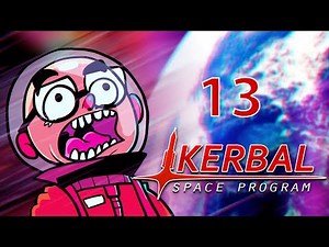 Kerbal Space Program - Northernlion Plays - Episode 13
