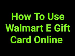 How To Use Walmart E Gift Card Online