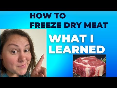 How to Freeze Dry Meat. What I've learned...