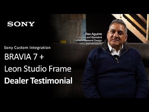 Sony x LEON Studio Frame Dealer Testimonial // Premiere Systems Design