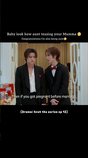 who is going to be aunt 🙋‍♀️//Drama: knot the series ep 12//#bl #blseries #blshorts #knot