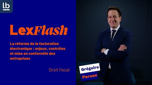 Réforme de la facturation électronique : obligations, calendrier et enjeux | LEXBASE