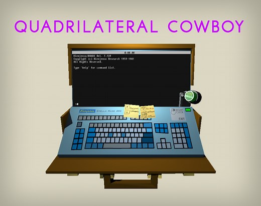 Quadrilateral Cowboy by Blendo Games