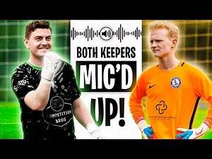 I MIC'D UP the other Goalkeeper (he wasn't happy)